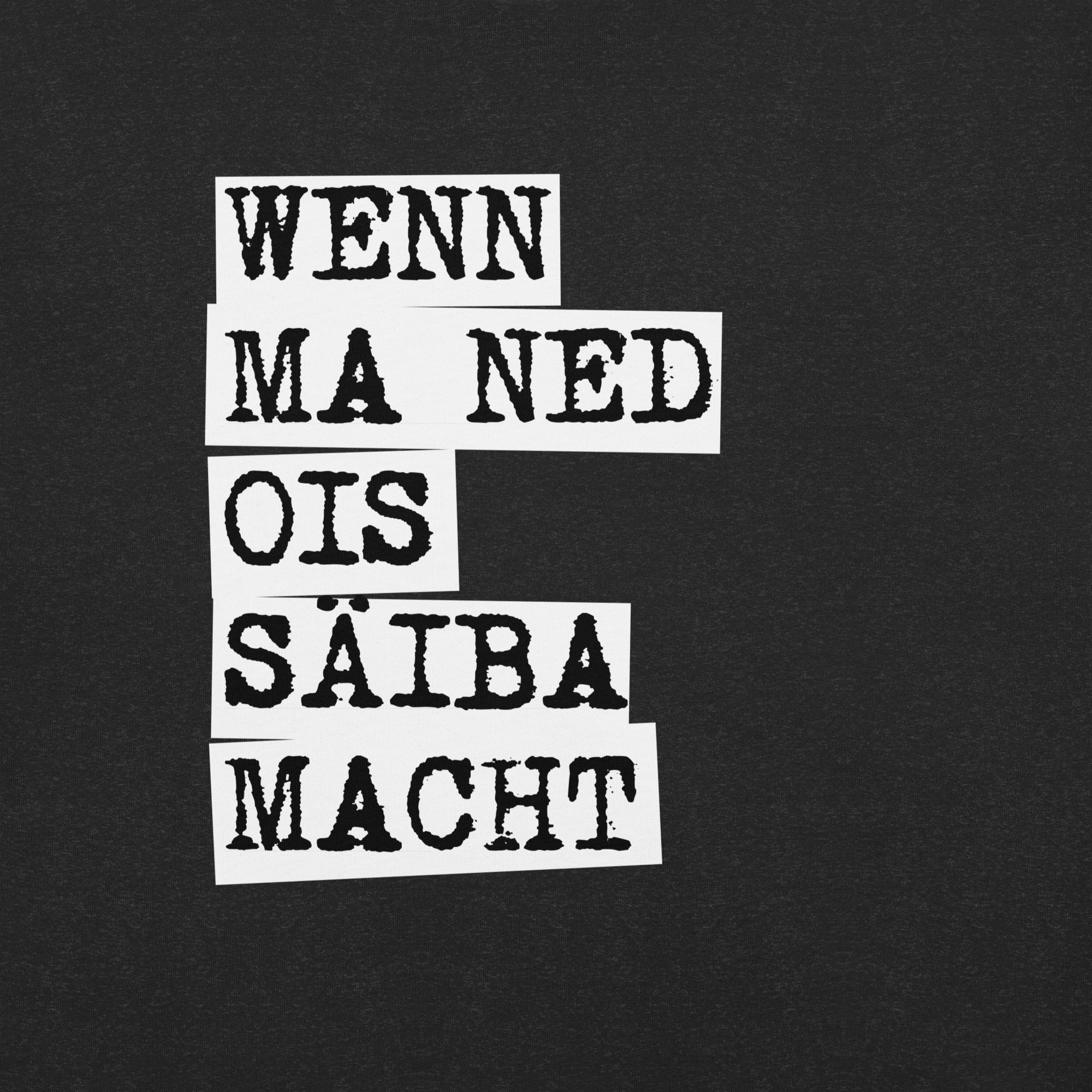 Frauen Top - Wenn ma ned ois säiba macht